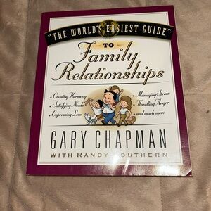 THE WORLDS EASIEST GUIDE TO FAMILY RELATIONSHIPS by GARY CHAPMAN.